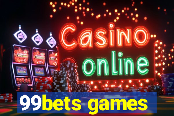 99bets games